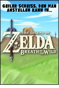 Piece of Me. Ein Webcomic über Zelda: Breath of the Wild und cooles Zeug, das man so anstellen kann.